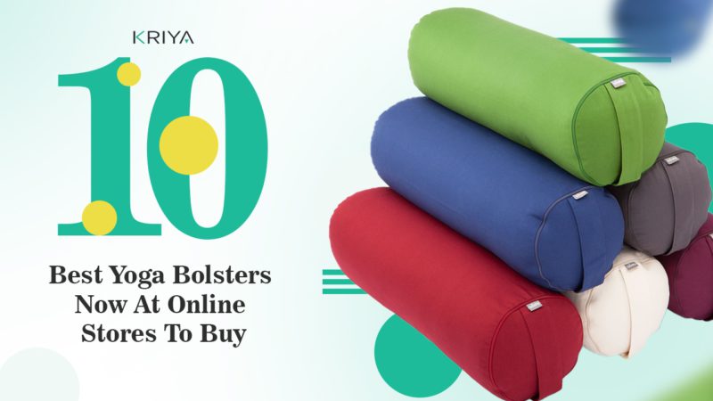 Best Yoga Bolsters To Buy
