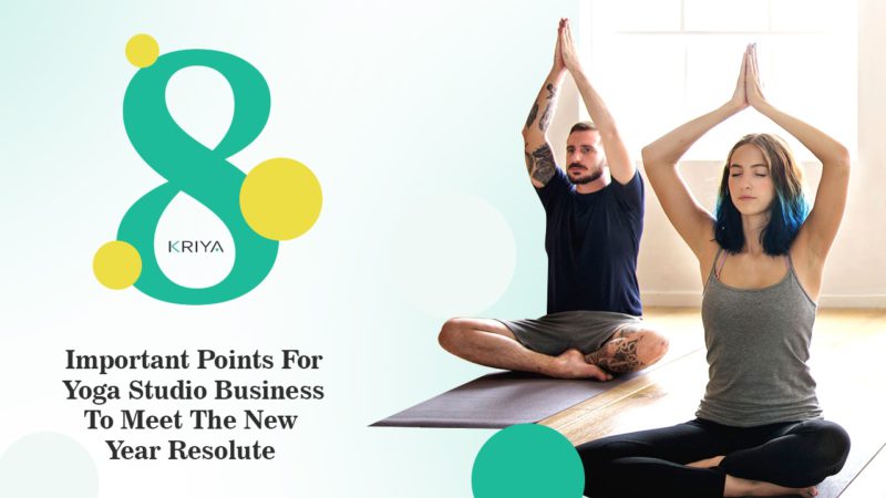 Eight Important Points For Yoga Studio Business To Meet The New Year Resolute
