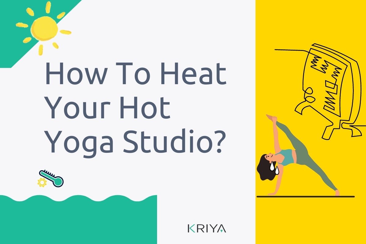 How To Heat Your Hot Yoga Studio