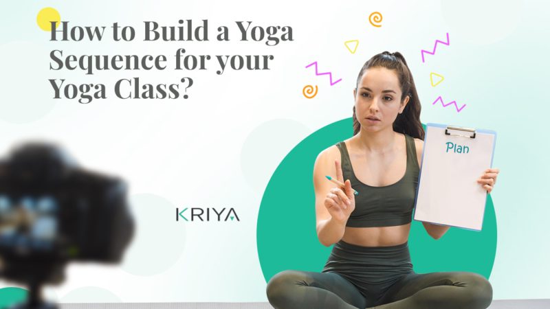 How to Build a Yoga Sequence for your Yoga Class