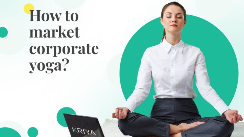 Market Corporate Yoga and Get Extra Corporate Gigs
